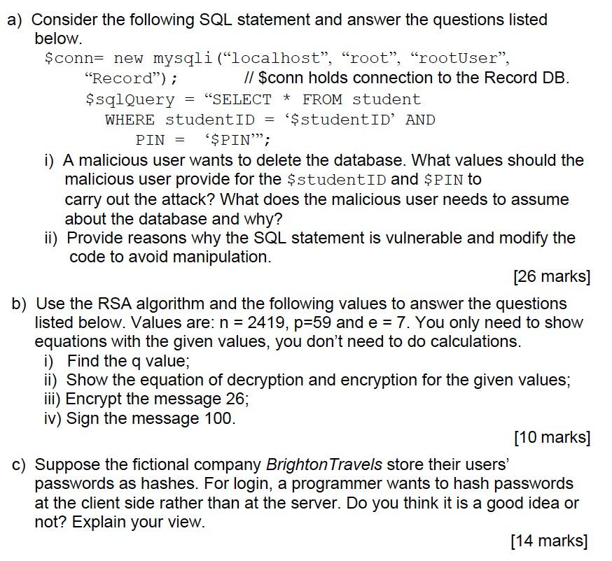 = a) Consider the following SQL statement and answer the questions