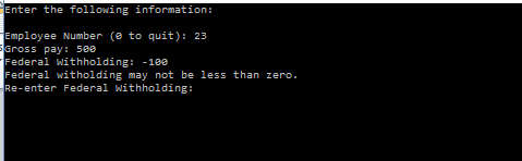 state tax, federal tax, and FICA withholdings.The loop will terminate when 0