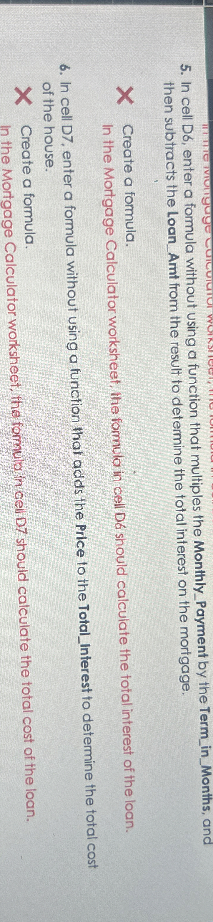  In cell D6, enter a formula without using a function that
