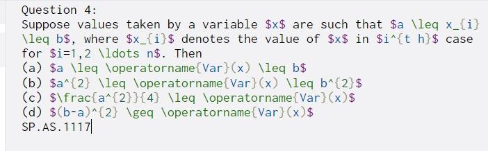  Question 4: Suppose values taken by a variable $x$ are such