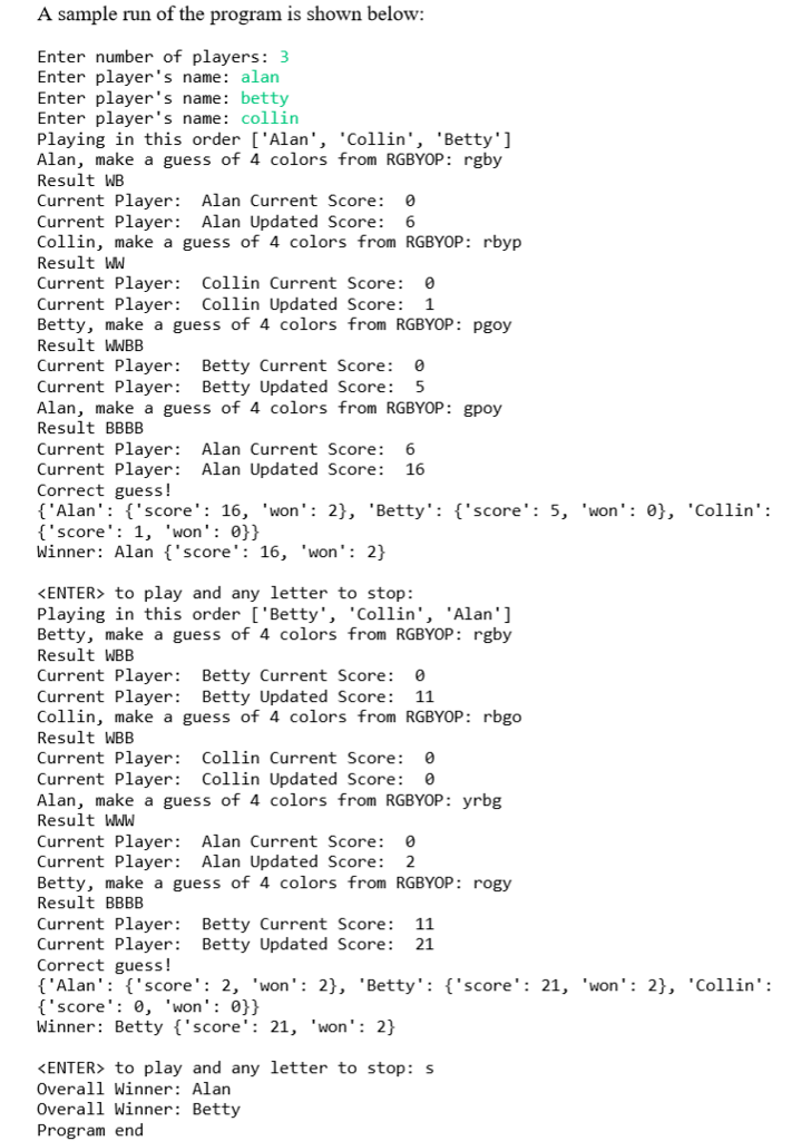 answer: import random print ("MASTERMIND") print ("Guess the color code") print ("Enter