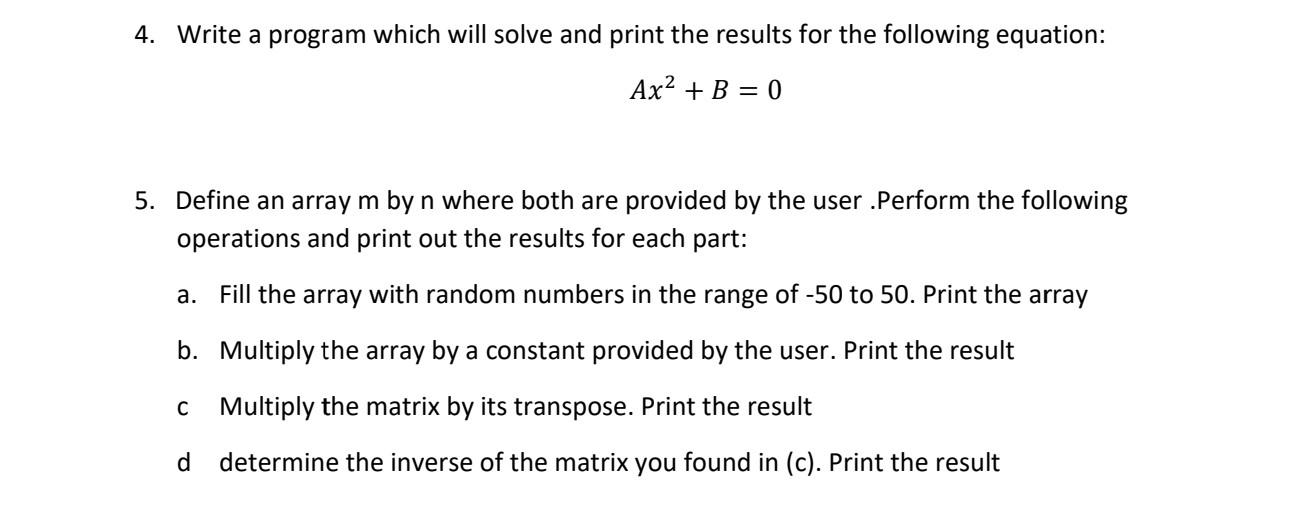  Solve in matlab pls... 4. Write a program which will solve