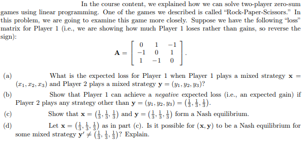 In the course content, we explained how we can solve two-player zero-sum