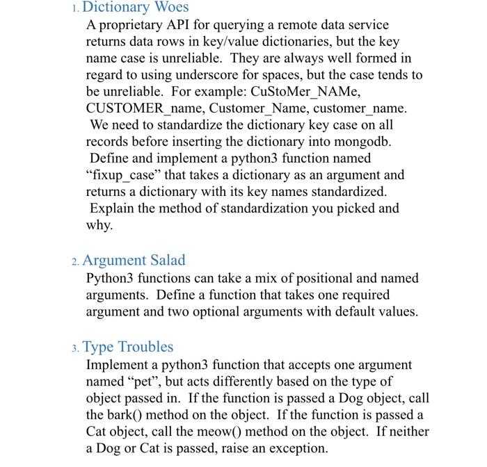  1. Dictionary Woes A proprietary API for querying a remote data
