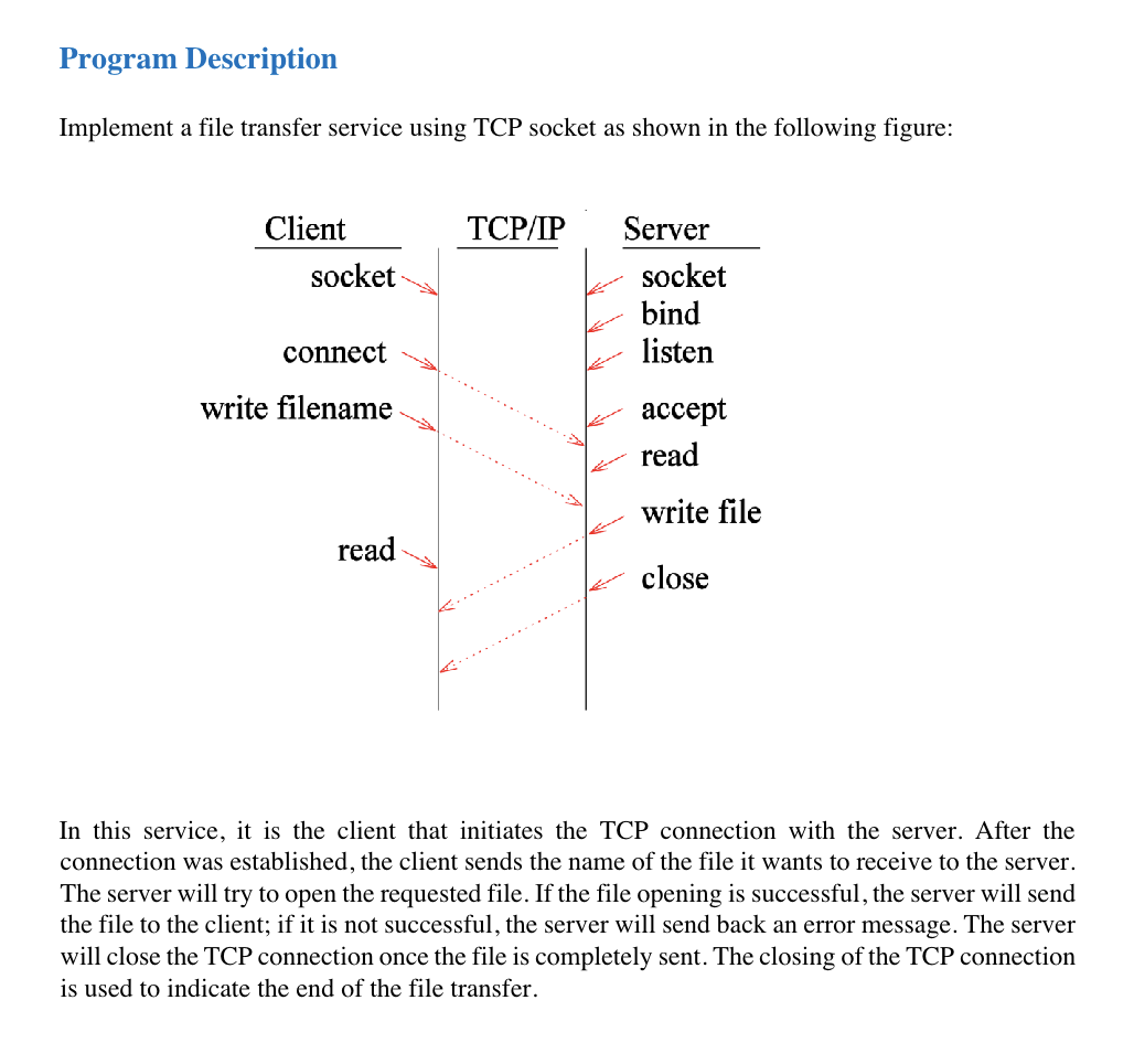  Program Description Implement a file transfer service using TCP socket as