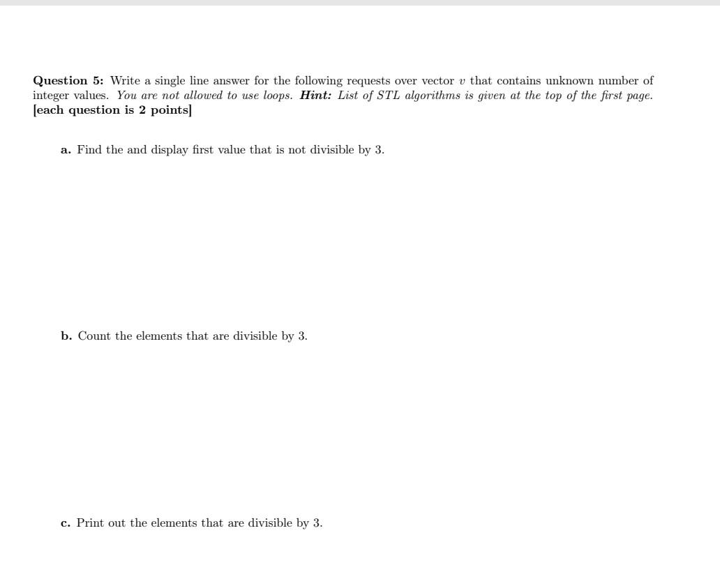  Question 5: Write a single line answer for the following requests
