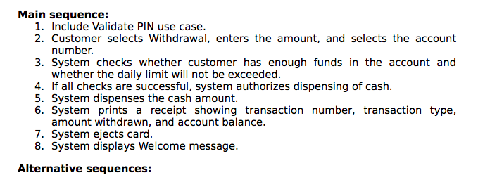 Each ATM machine has a card reader, a cash dispenser, a keyboard/display,