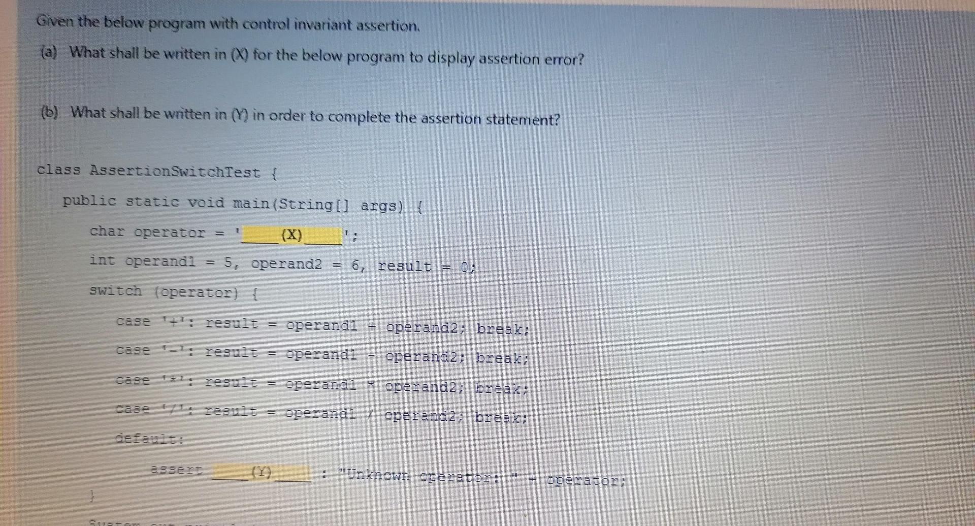  Given the below program with control invariant assertion (a) What shall