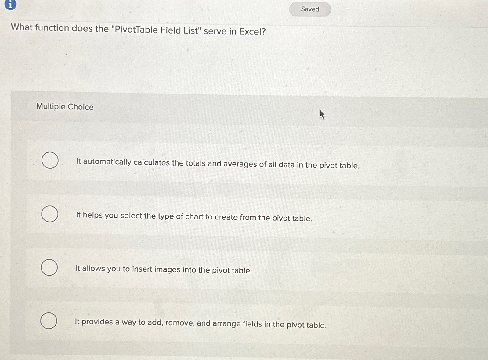 (i) What function does the "PivotTable Field List" serve in Excel?