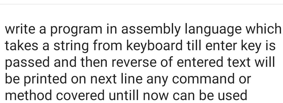 write a program in assembly language which takes a string from keyboard