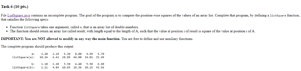 import java.util.*; public class ListSquare { public static void printDoubleList(String name, ArrayList