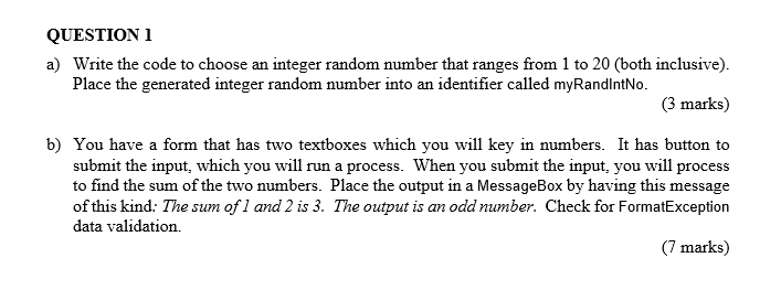 Using Visual Programming C# coding QUESTION 1 a) Write the code to