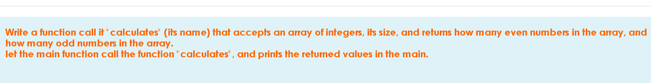 USING C Write a function call it " calculates" (its name) that
