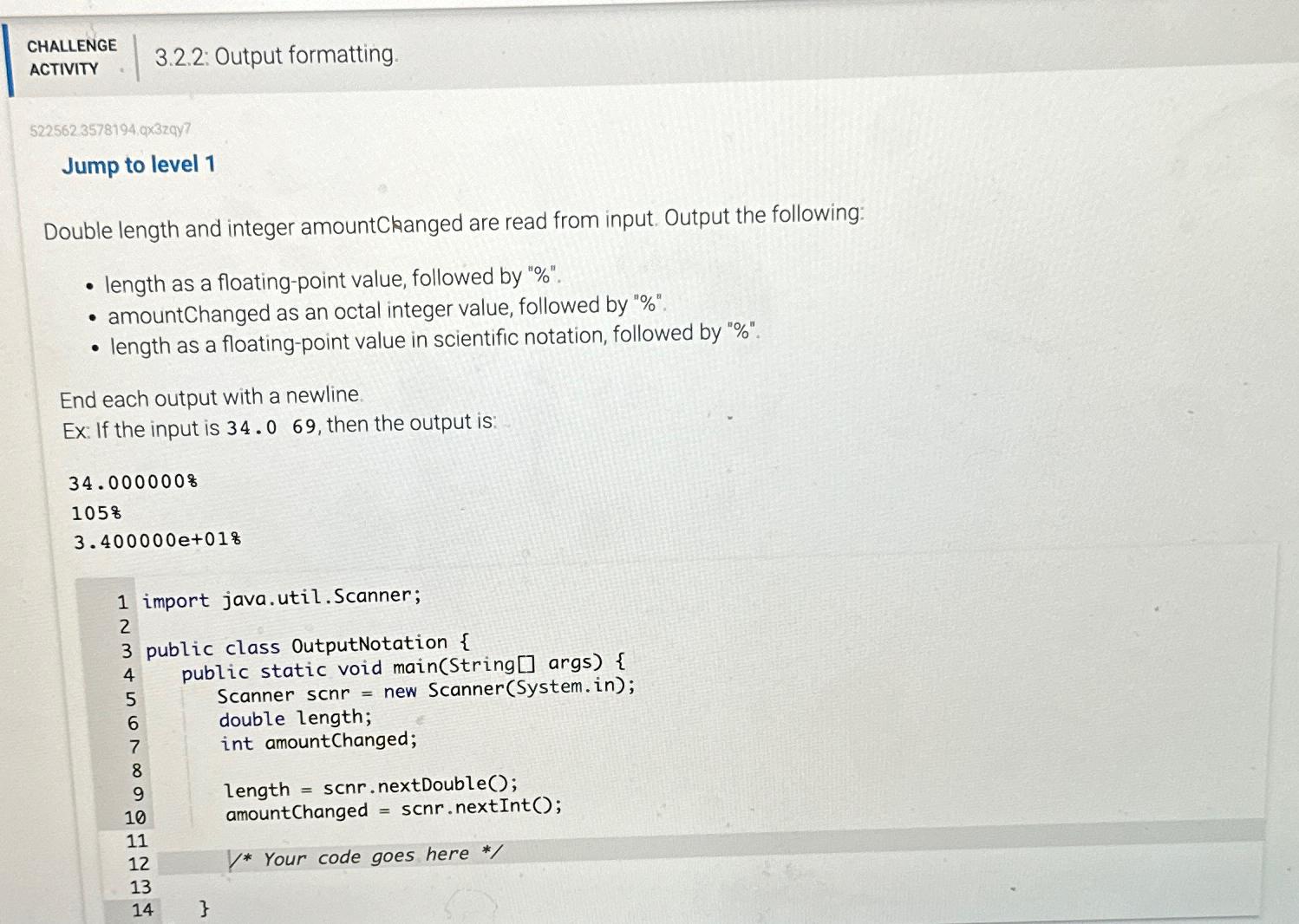  CHALLENGE ACTIVITY 3.2.2: Output formatting. 5225623578194,9329y7 Jump to level 1 Double
