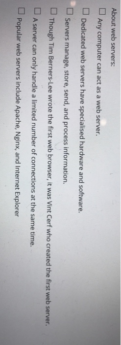  About web servers: Any computer can act as a web server.