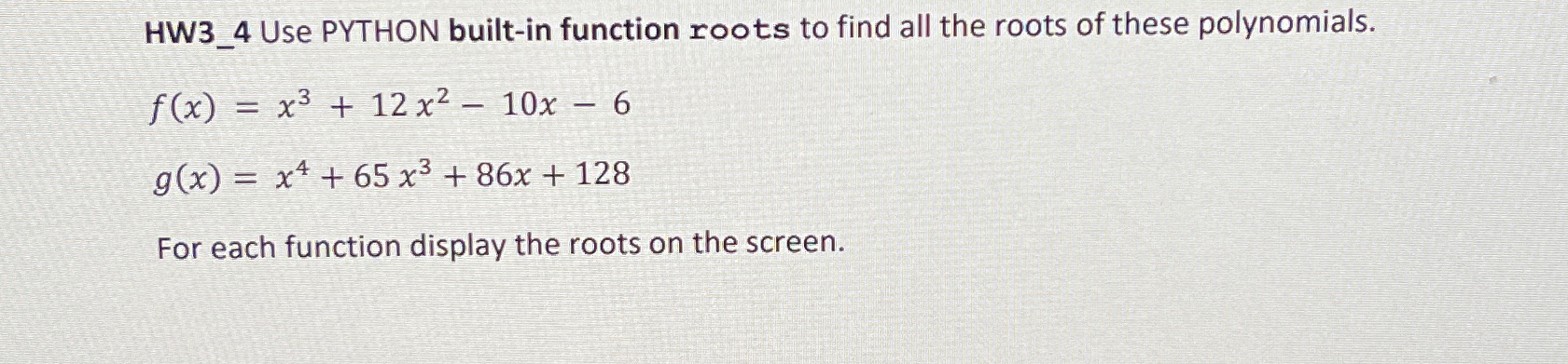 HW3_4 Use PYTHON built-in function roots to find all the roots