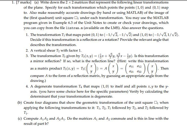  I. [7 marks] (a) Write down the 2 2 matrices that