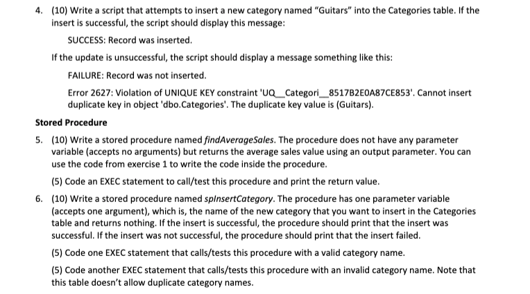  DATABASES BELOW: CREATE TABLE Categories ( CategoryID INT PRIMARY KEY IDENTITY,