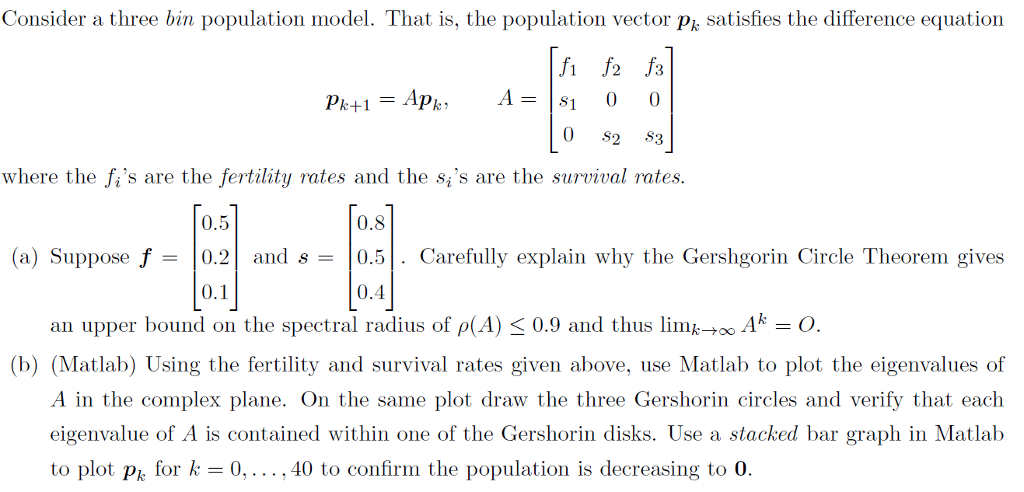  Consider a three bin population model. That is, the population vector