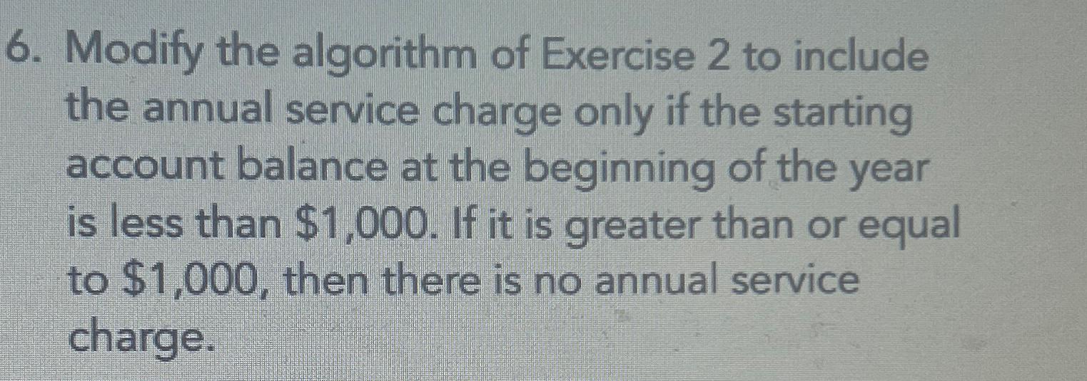  Modify the algorithm of Exercise 2 to include the annual service
