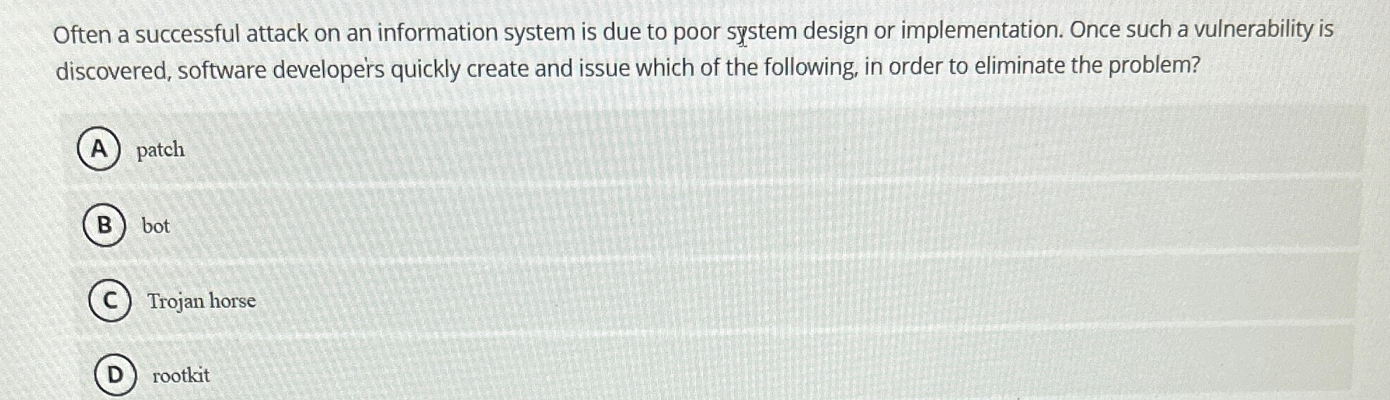 Often a successful attack on an information system is due to