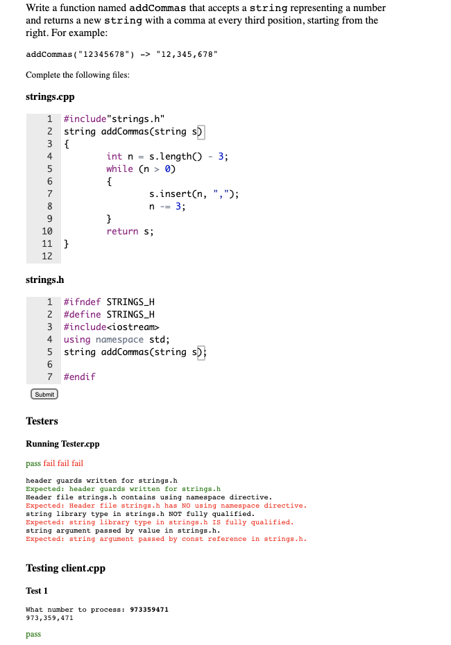 Write a function named addCommas that accepts a string representing a
