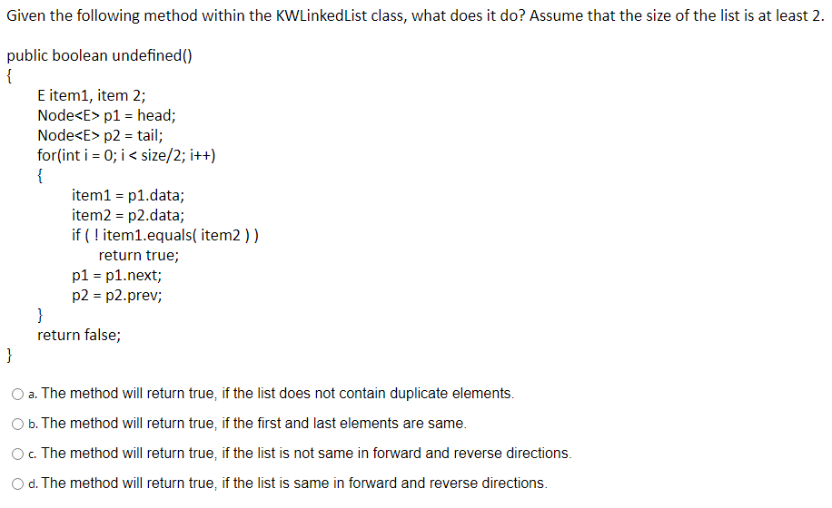  Given the following method within the KWLinkedList class, what does it