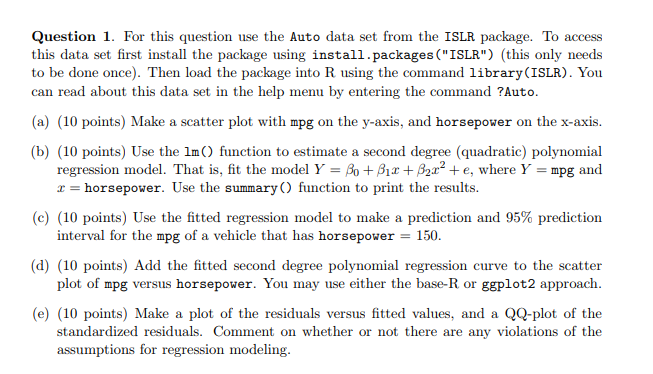  Question 1. For this question use the Auto data set from