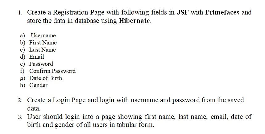  Note: i want code in j2ee language. 1. Create a Registration
