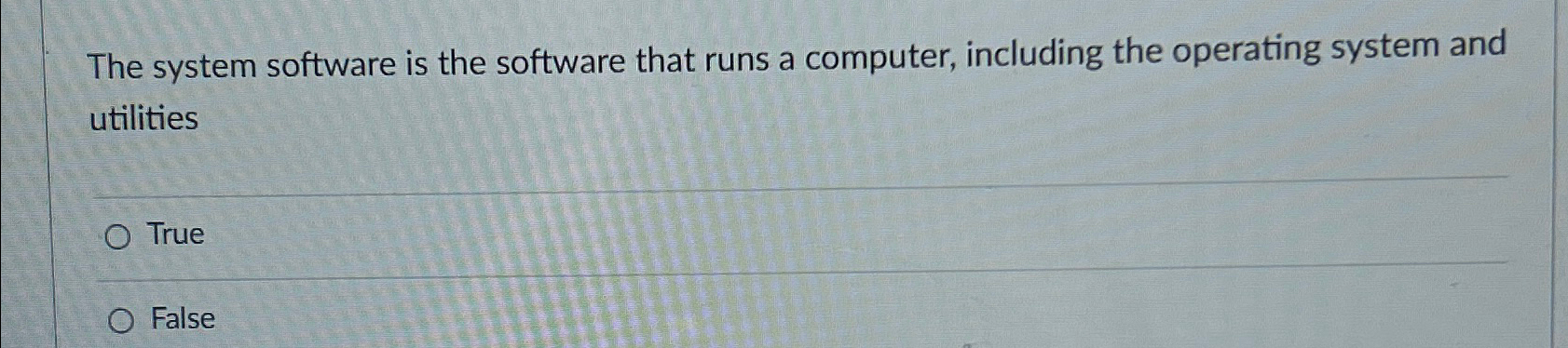  The system software is the software that runs a computer, including