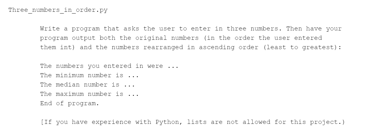  Three_numbers_in_order.py Write a program that asks the user to enter in