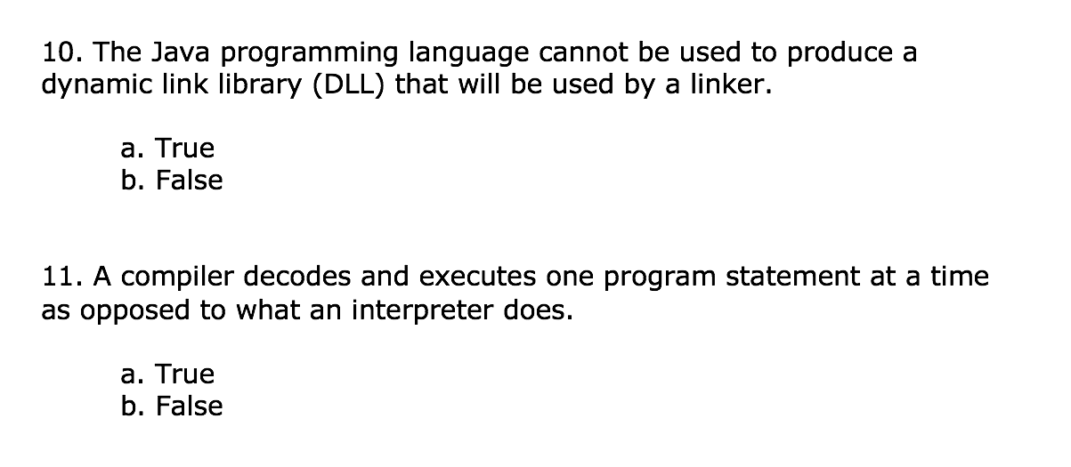  10. The Java programming language cannot be used to produce a