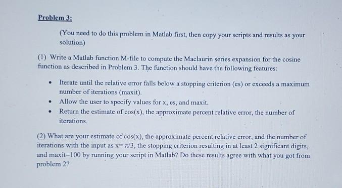  Problem 3: (You need to do this problem in Matlab first,