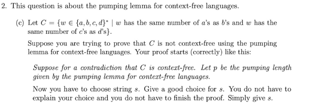  This question is about the pumping lemma for context-free languages. (c)