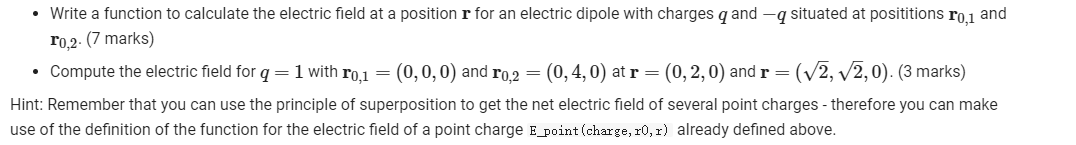  Using Python Write a function to calculate the electric field at