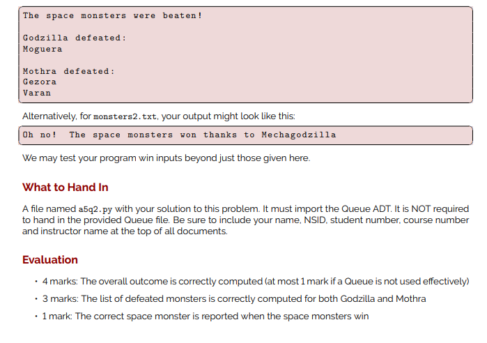 Purpose: To practice applying a Queue ADT Degree of Difficulty: Easy Restrictions: