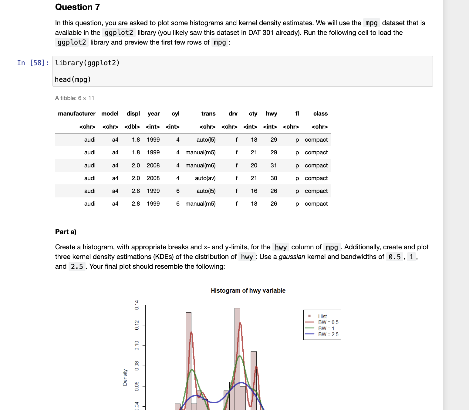  Question 7 In this question, you are asked to plot some