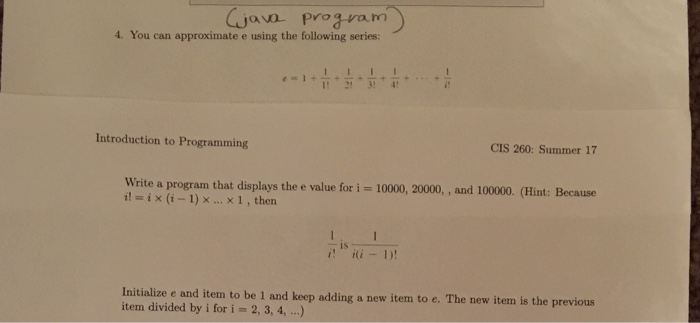  You can approximate e using the following series: e = 1