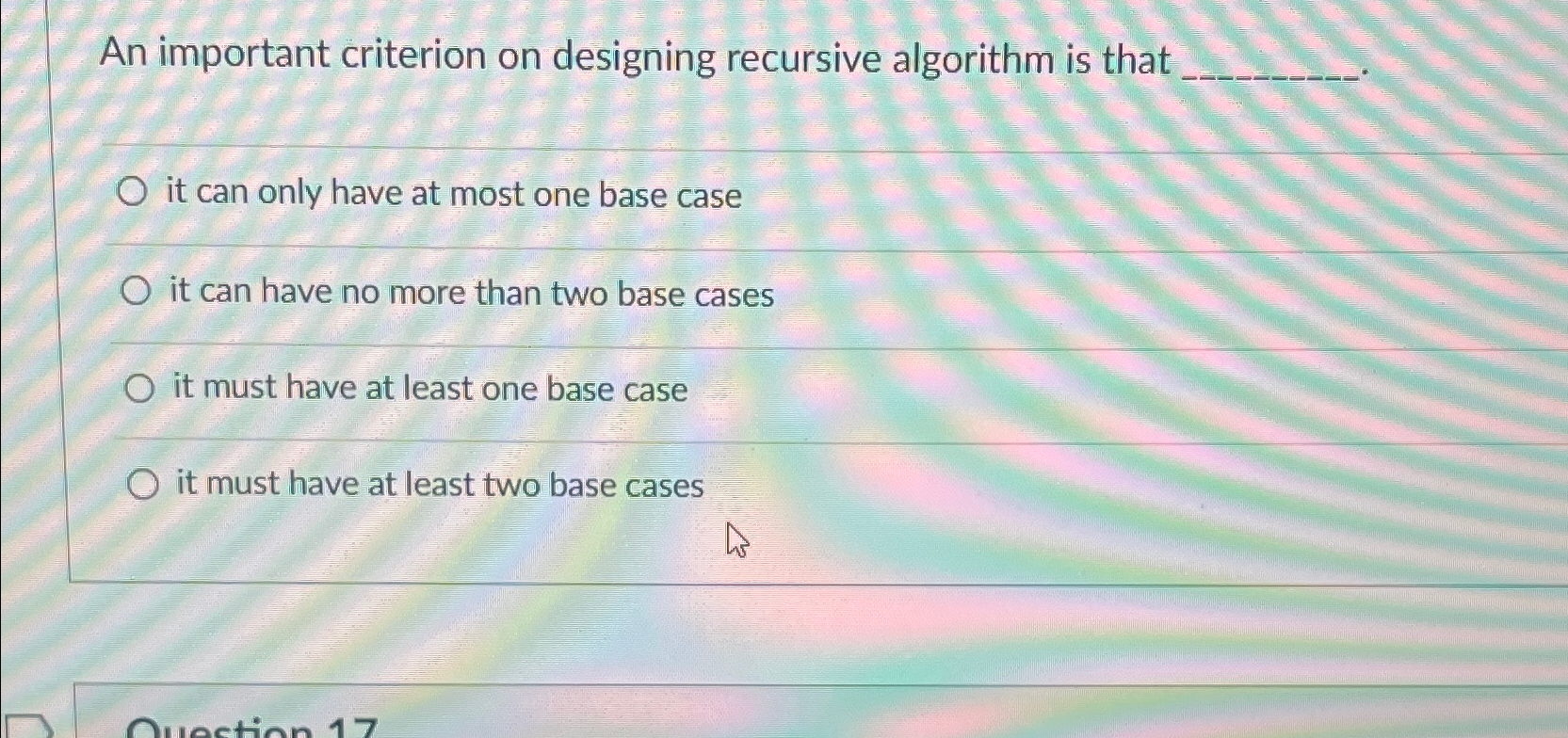  An important criterion on designing recursive algorithm is that it can