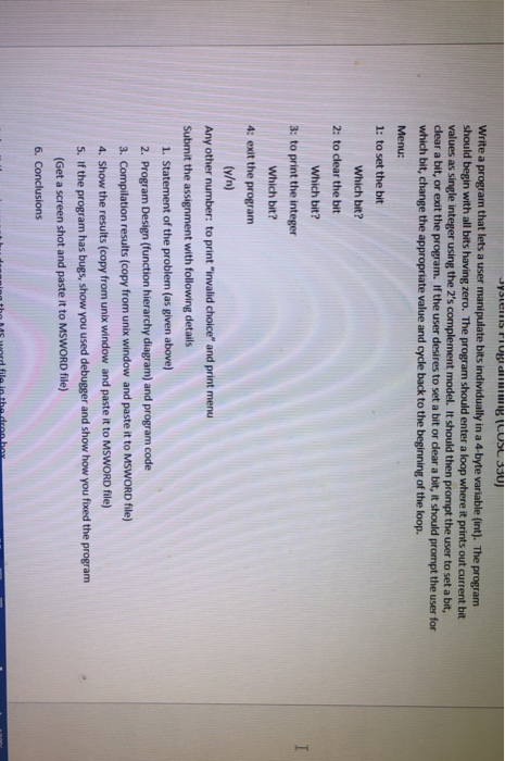 Using C programming Write a program that lets a user manipulate bits