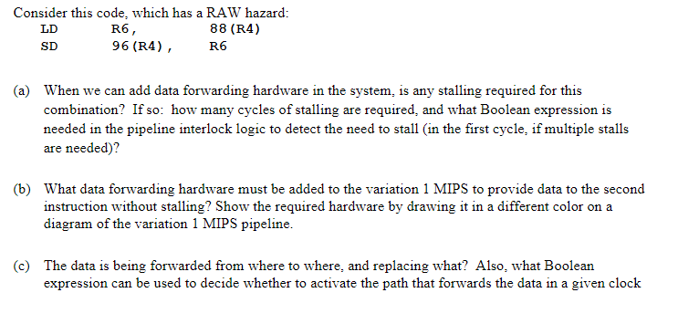  Consider this code, which has a RAW hazard: (a) When we