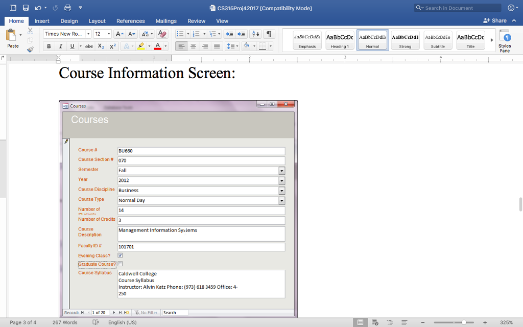 Courses Taught including changes, innovations, etc. The Prototype screens are as follows: