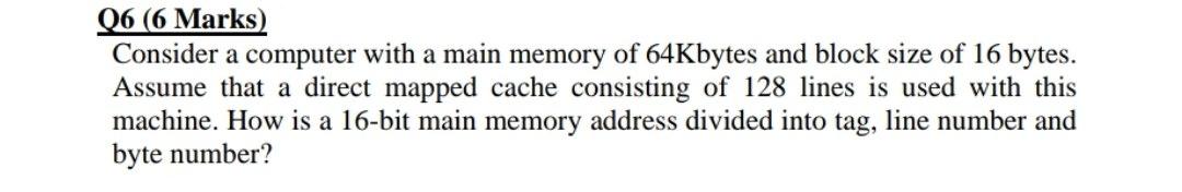 Please, solve it quickly 06 (6 Marks) Consider a computer with a