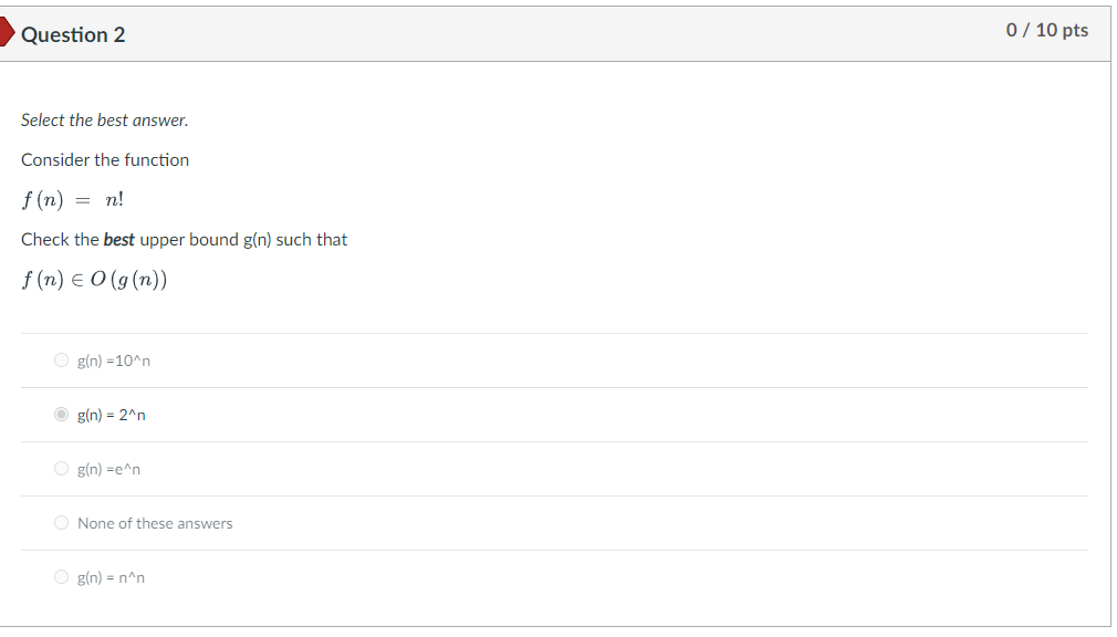 the function f(n) = 21 Check the best upper bound g(n) such