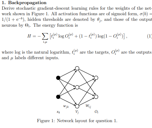  1. Backpropagation Derive stochastic gradient-descent learning rules for the weights of
