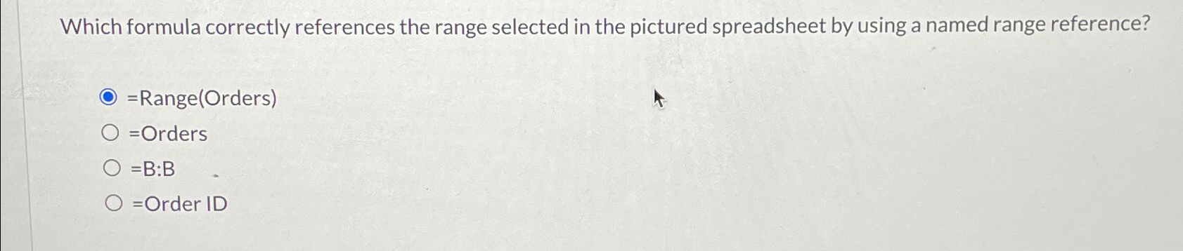  Which formula correctly references the range selected in the pictured spreadsheet