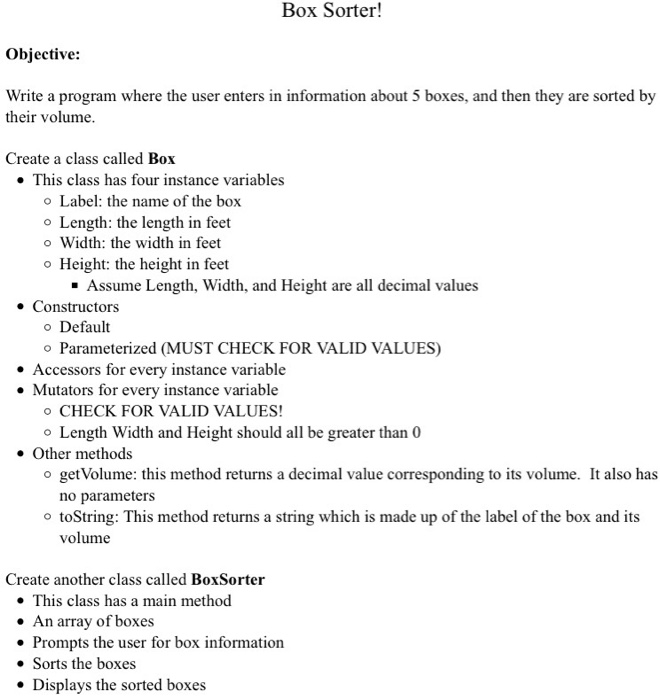  In Java Box Sorter! Objective: Write a program where the user