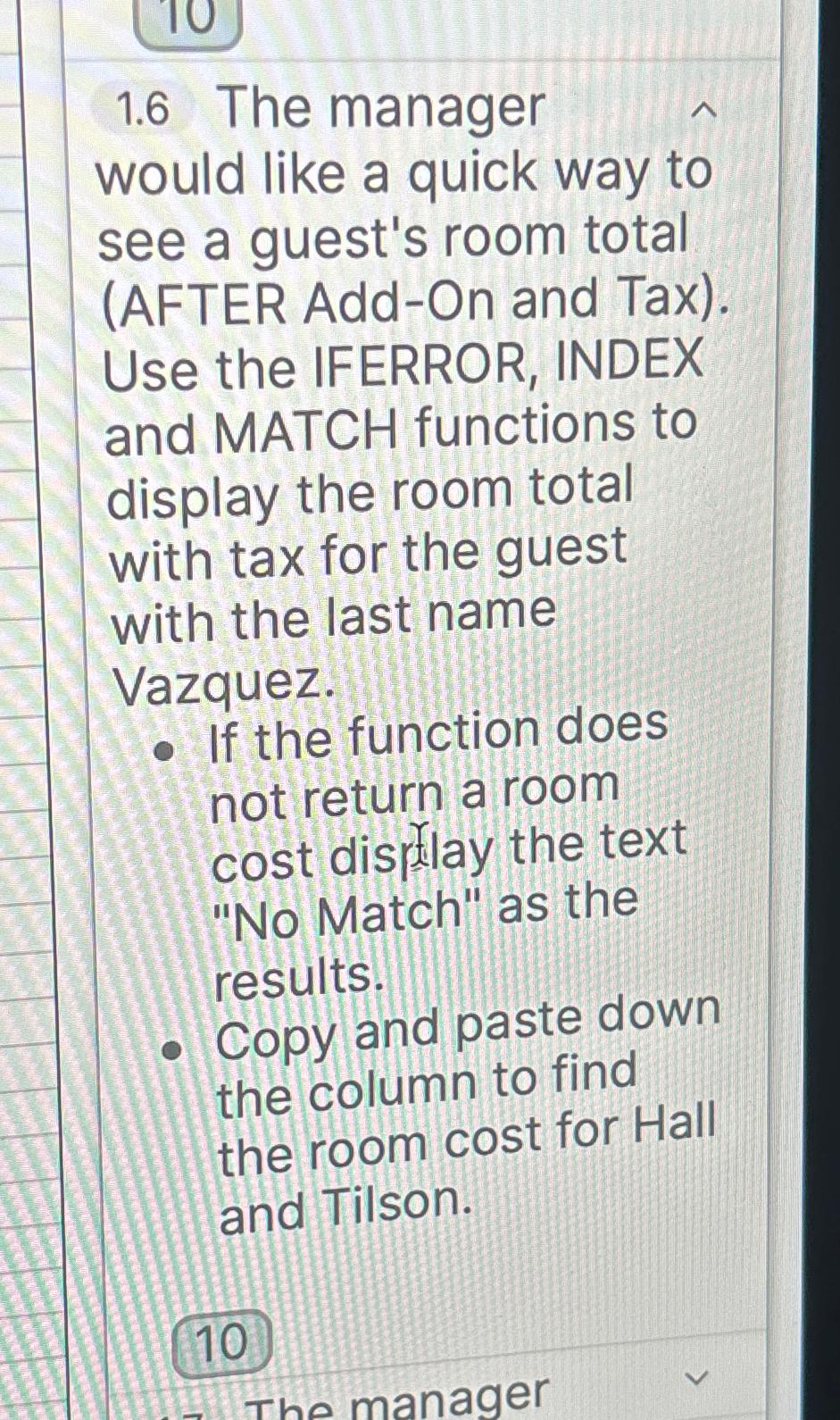  1.6 The manager would like a quick way to see a