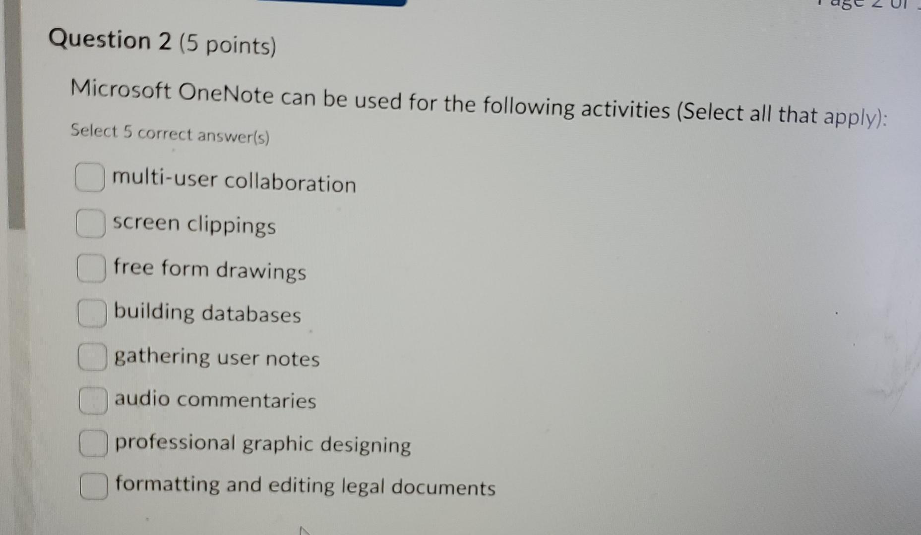 Question 2(5 points) Microsoft OneNote can be used for the following