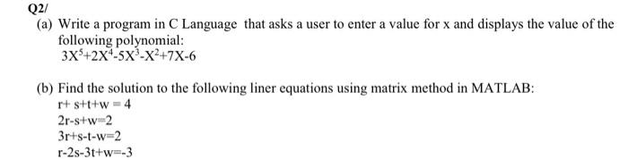 Q2/ (a) Write a program in C Language that asks a